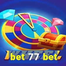 bet 77 bet